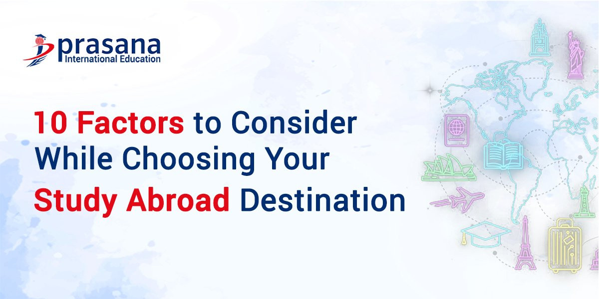 10 Factors to Consider While Choosing Your Study Abroad Destination